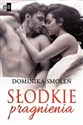 Słodkie pragnienia  - Dominika Smoleń