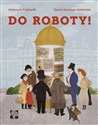 Do roboty!  - Katarzyna Radziwiłł