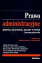 Prawo administracyjne Pojęcia, instytucje, zasady w teorii i orzecznictwie - Zofia Duniewska, Barbara Jaworka-Dębska, Ryszarda Michalska-Badziak