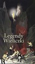 Legendy Wieliczki