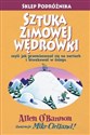 Sztuka zimowej wędrówki czyli jak przemieszczać się na nartach i biwakować w śniegu