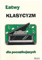 Łatwy klasycyzm dla początkujących - Agnieszka Górecka