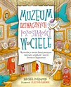 Muzeum dziwacznych pozostałości w ciele Wycieczka po twoich bezużytecznych częściach, usterkach i innych dziwnych fragmentach