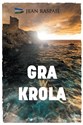 Gra w króla  - Jean Raspail