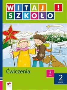 Witaj szkoło! 3 Ćwiczenia Część 2 edukacja wczesnoszkolna - Księgarnia UK