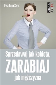 Sprzedawaj jak kobieta, zarabiaj jak mężczyzna - Księgarnia Niemcy (DE)