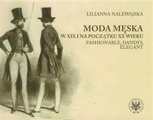 Moda męska w XIX i na początku XX wieku Fashionable, dandys, elegant - Księgarnia Niemcy (DE)