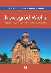 Nowogród Wielki Historyczno-kulturowy przewodnik po średniowiecznej republice - Księgarnia UK