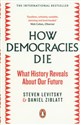 How Democracies Die What History Reveals About Our Future