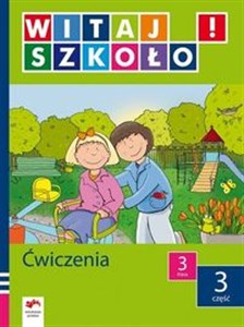 Witaj szkoło! 3 Ćwiczenia Część 3 edukacja wczesnoszkolna - Księgarnia UK