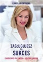 Zasługujesz na sukces! Zarób swój pierwszy...