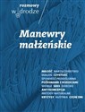 Rozmowy W drodze Manewry małżeńskie - Katarzyna Kolska, Roman Bielecki