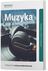 Muzyka Podręcznik Zakres podstawowy Szkoła ponadpodstawowa