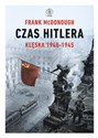 Czas Hitlera Tom 2 Klęska 1940-1945 - Frank McDonough