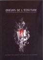 Odeurs de l'ecriture Expression de l'olfaction dans les litteratures francaise et francophone - Renata Bizek-Tatara