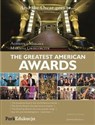 And the Oscar goes to… The Greatest American Awards And the Oscar goes to... - Agnieszka Mizgała, Marzena Grzegorczyk