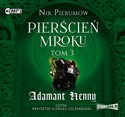 [Audiobook] Pierścień Mroku Tom 3 Adamant Henny - Nik Pierumow