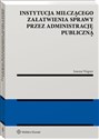 Instytucja milczącego załatwienia sprawy przez administrację publiczną - Joanna Wegner