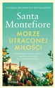 Morze utraconej miłości - Santa Montefiore