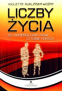 Liczby życia Co numerologia mówi o Tobie i innych - Księgarnia UK