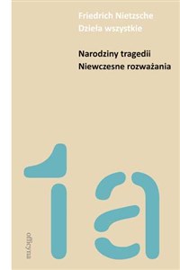 Narodziny tragedii Niewczesne rozważania - Księgarnia UK