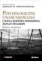 Psychologiczne uwarunkowania i ocena wartości dowodowej zeznań świadków - 