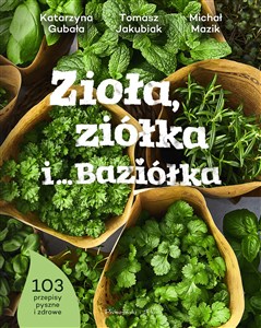 Zioła, ziółka i… Baziółka - Księgarnia UK