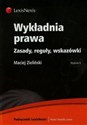 Wykładnia prawa Zasady reguły wskazówki