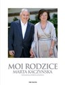 Moi rodzice - Marta Kaczyńska, Dorota Łosiewicz