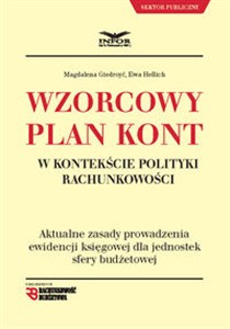 Wzorcowy plan kont w kontekście polityki rachunkowości Aktualne zasady prowadzenia ewidencji księgowej dla jednostek sfery budżetowej - Księgarnia Niemcy (DE)