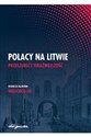 Polacy na Litwie Przeszłość i teraźniejszość