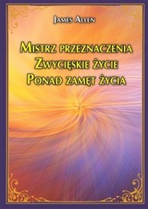 Mistrz przeznaczenia Zwycięskie życie Ponad zamęt życia