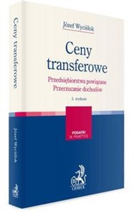 Ceny transferowe Przedsiębiorstwa powiązane. Przerzucanie dochodów