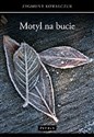 Motyl na bucie - Zygmunt Kowalczuk