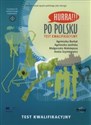 Hurra! Po polsku Test kwalifikacyjny - Agnieszka Burkat, Agnieszka Jasińska, Małgorzata Małolepsza, Aneta Szymkiewicz