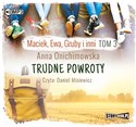 [Audiobook] Maciek Ewa Gruby i inni Tom 3 Trudne powroty