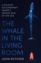 The Whale in the Living Room