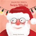 Magiczne święta. Święty Mikołaj - Anna Simeone, Urszul Kozłowska