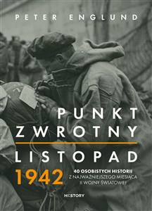 Punkt zwrotny Listopad 1942. 40 osobistych historii z najważniejszego miesiąca II wojny światowej - Księgarnia Niemcy (DE)