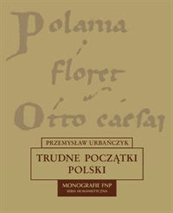 Trudne początki Polski