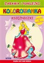 Kolorowanka Księżniczki Zabawa i Naklejki - Olga Perlińska