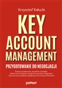 Key Account Management Przygotowanie do negocjacji