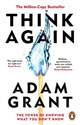 Think Again  - Adam Grant