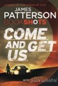 Come and Get Us - James Patterson, January LaVoy