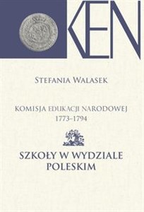 Komisja Edukacji Narodowej 1773-1794 Szkoły w Wydziale Poleskim - Księgarnia Niemcy (DE)