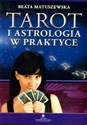 Tarot i astrologia w praktyce - Beata Matuszewska