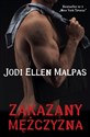 Zakazany mężczyzna - Jodi Ellen Malpas