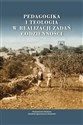 Pedagogika i teologia w realizacji zadań codzienności  - Maria Szymańska, Zbigniew Marek, Janusz Mółka, Miłosz Mółka