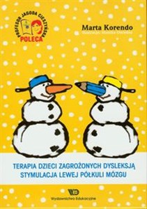 Terapia dzieci zagrożonych dysleksją Stymulacja lewej półkuli mózgu - Księgarnia UK