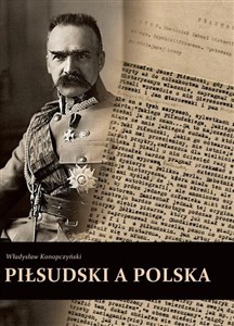Piłsudski a Polska - Księgarnia UK